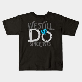 'We Still Do Since 1973 45th Wedding' Anniversary Gift Kids T-Shirt